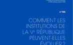 Actes du colloque de la Fondation Res Publica : "Comment les institutions de la Ve République peuvent-elles évoluer ?"